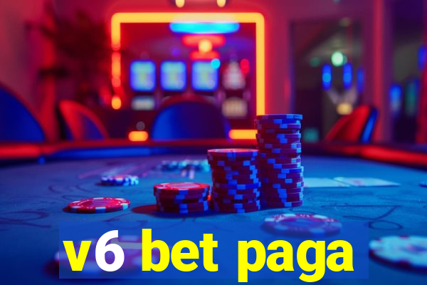 v6 bet paga